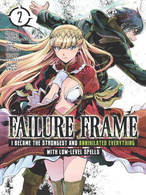 cover image of Failure Frame: I Became the Strongest and Annihilated Everything With Low-Level Spells, Volume 2